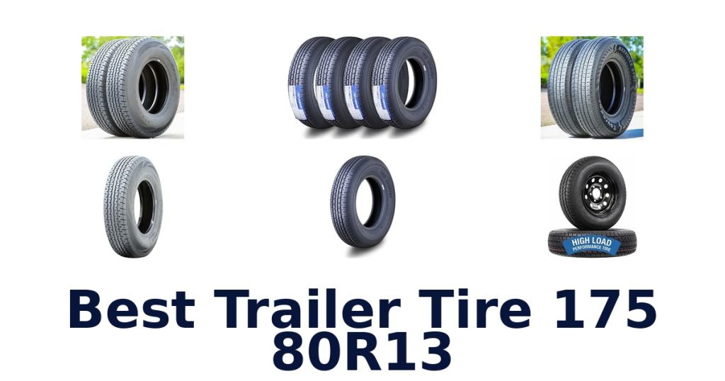 Best Trailer Tire 175 80R13