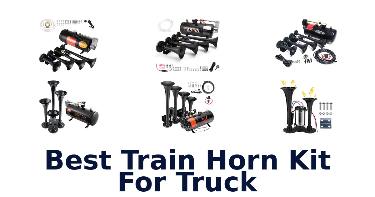 Best Train Horn Kit For Truck