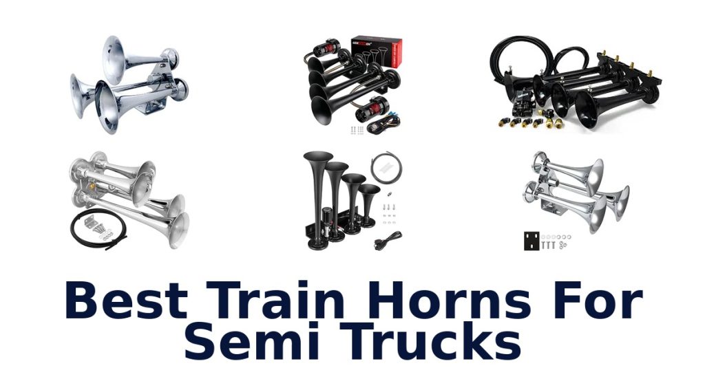 Best Train Horns For Semi Trucks