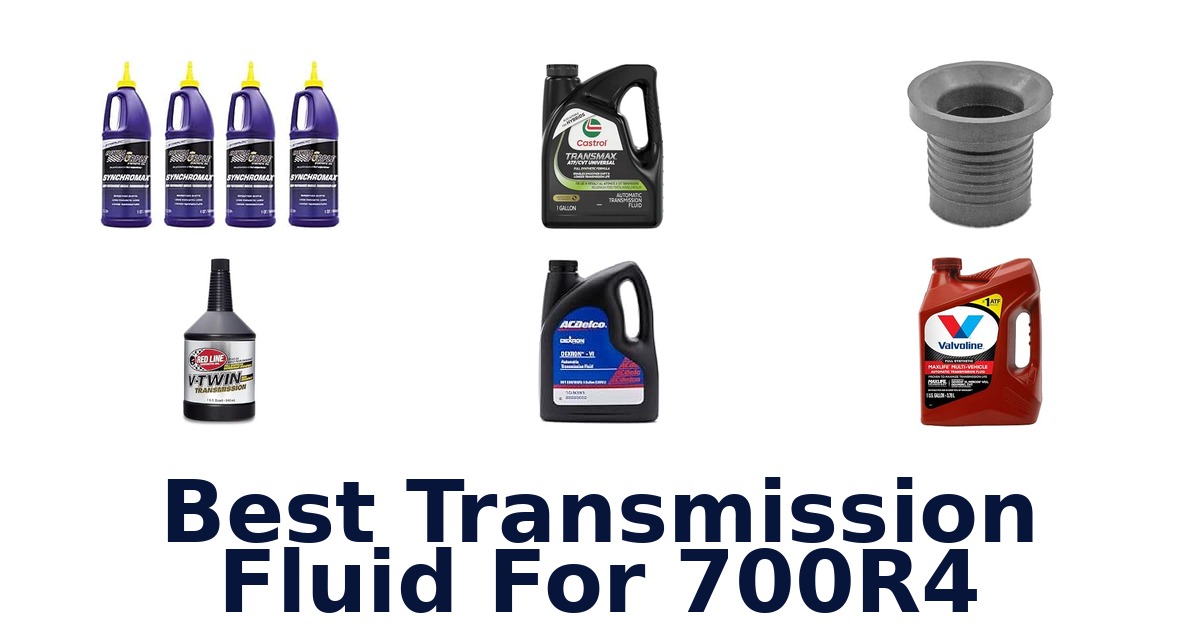Best Transmission Fluid For 700R4