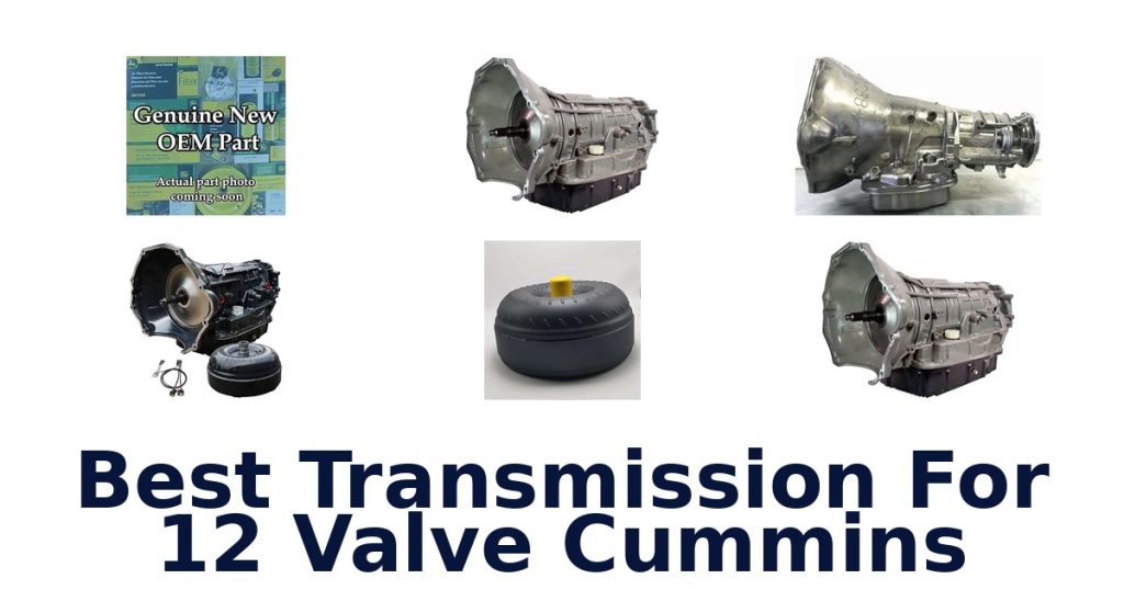 Best Transmission For 12 Valve Cummins
