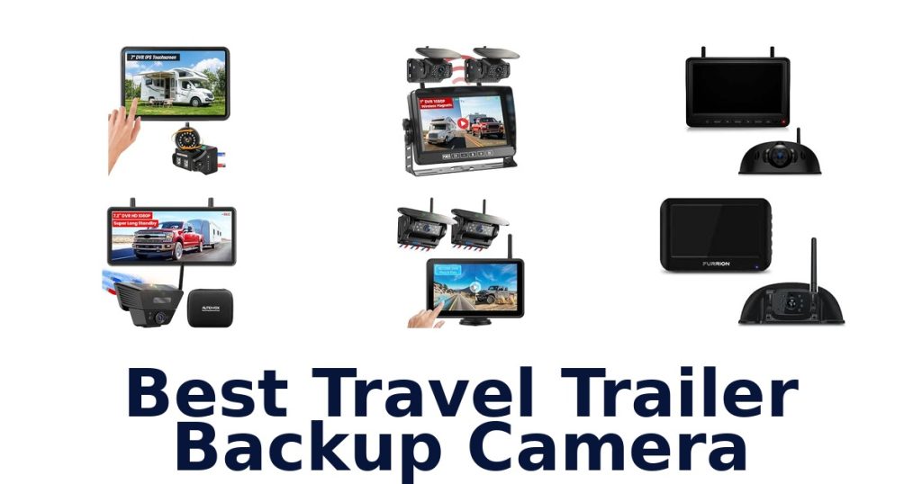 Best Travel Trailer Backup Camera