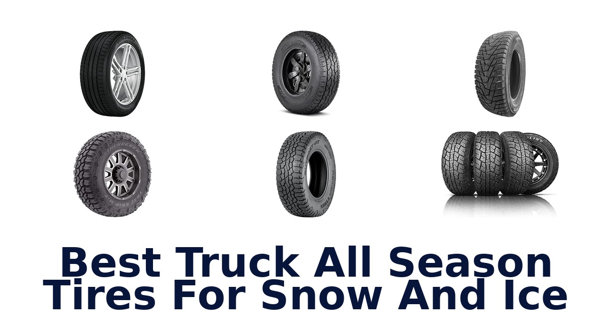 Best Truck All Season Tires For Snow And Ice