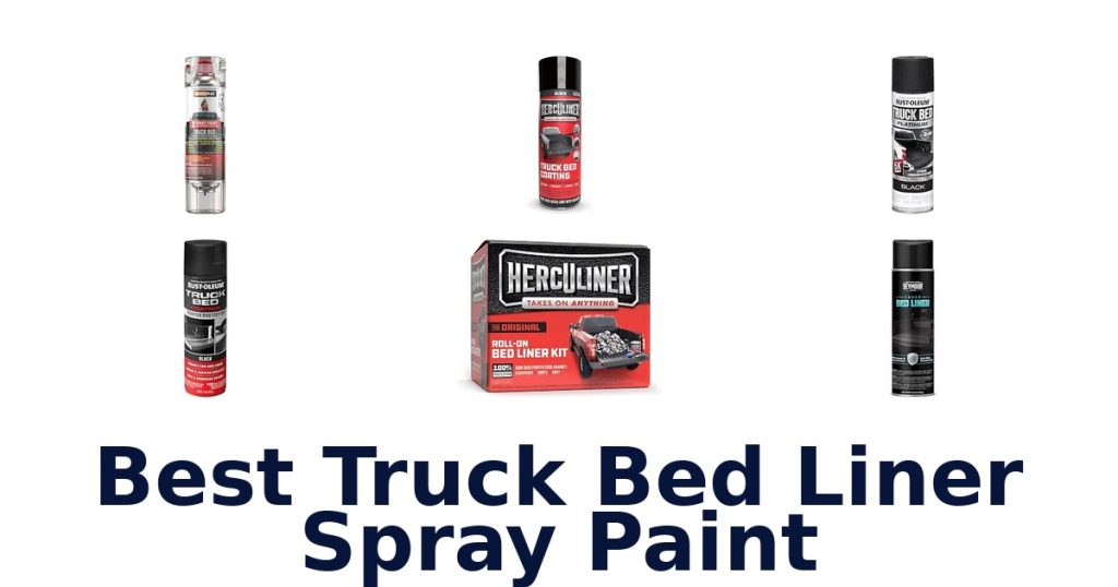 Best Truck Bed Liner Spray Paint