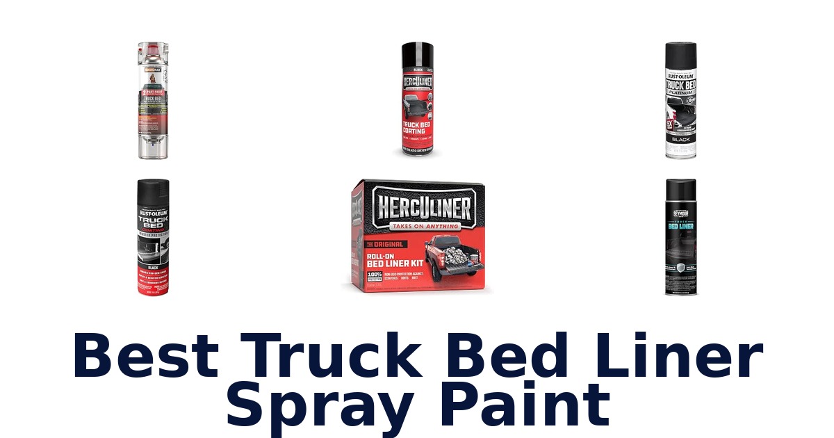 Best Truck Bed Liner Spray Paint