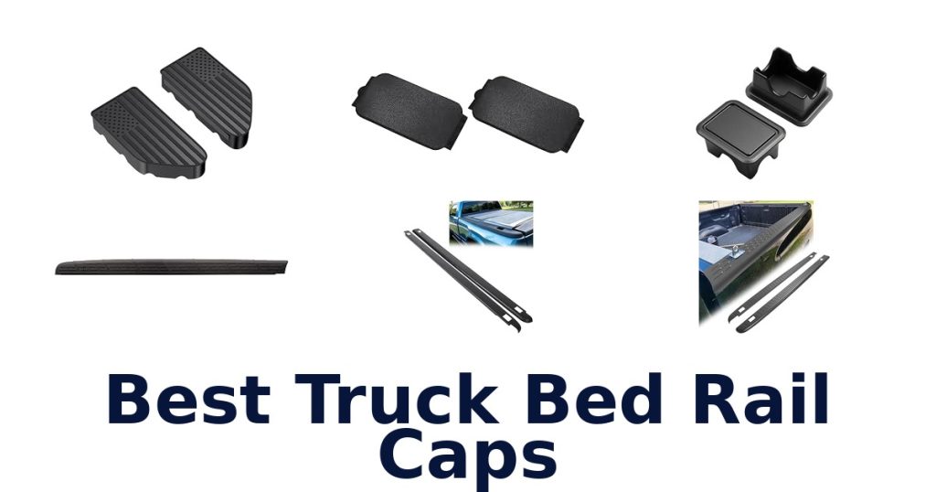 Best Truck Bed Rail Caps