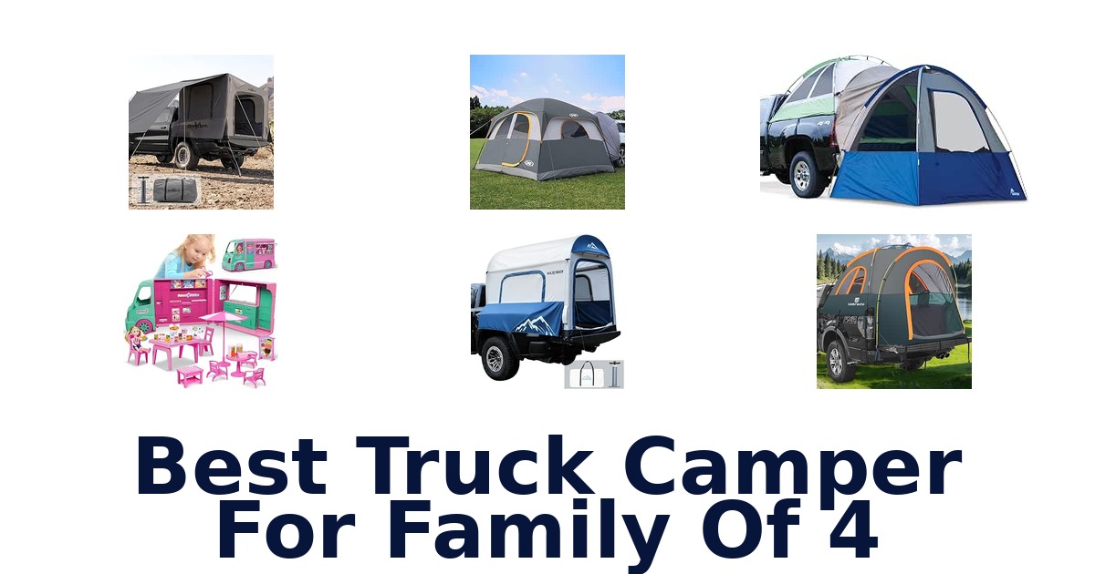Best Truck Camper For Family Of 4