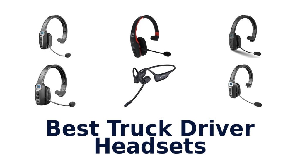 Best Truck Driver Headsets
