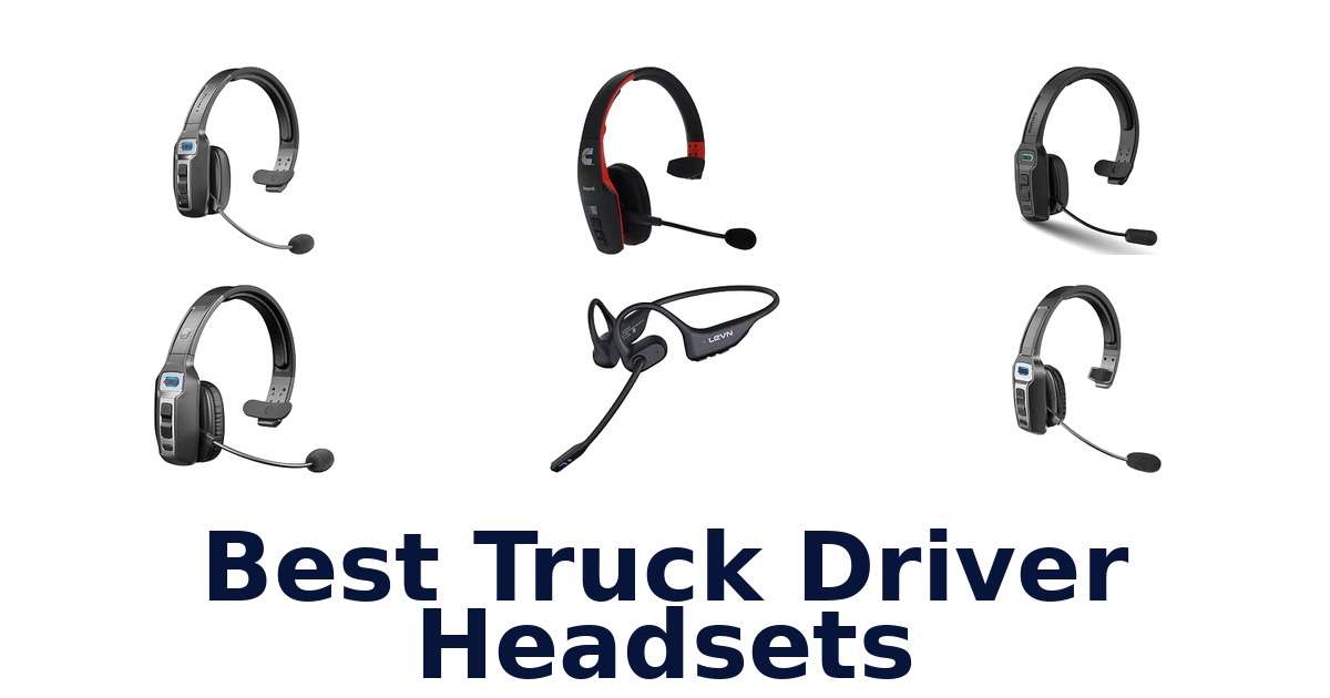 Best Truck Driver Headsets