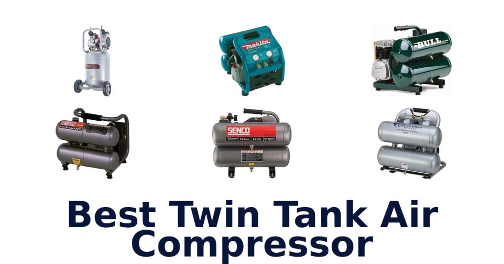 Best Twin Tank Air Compressor