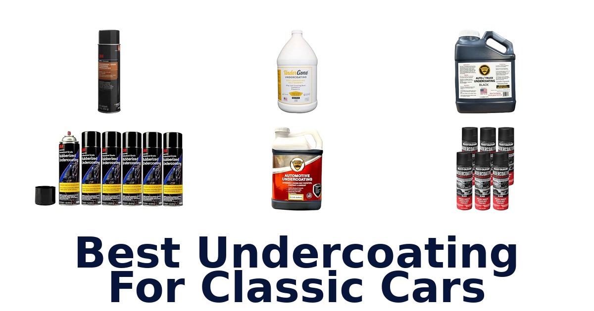 Best Undercoating For Classic Cars