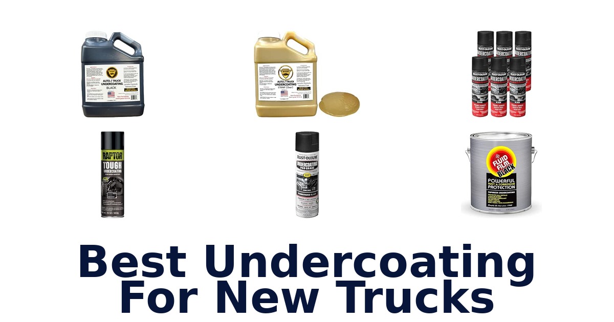 Best Undercoating For New Trucks