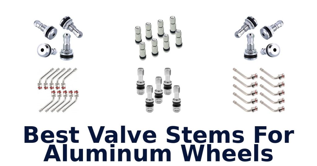 Best Valve Stems For Aluminum Wheels