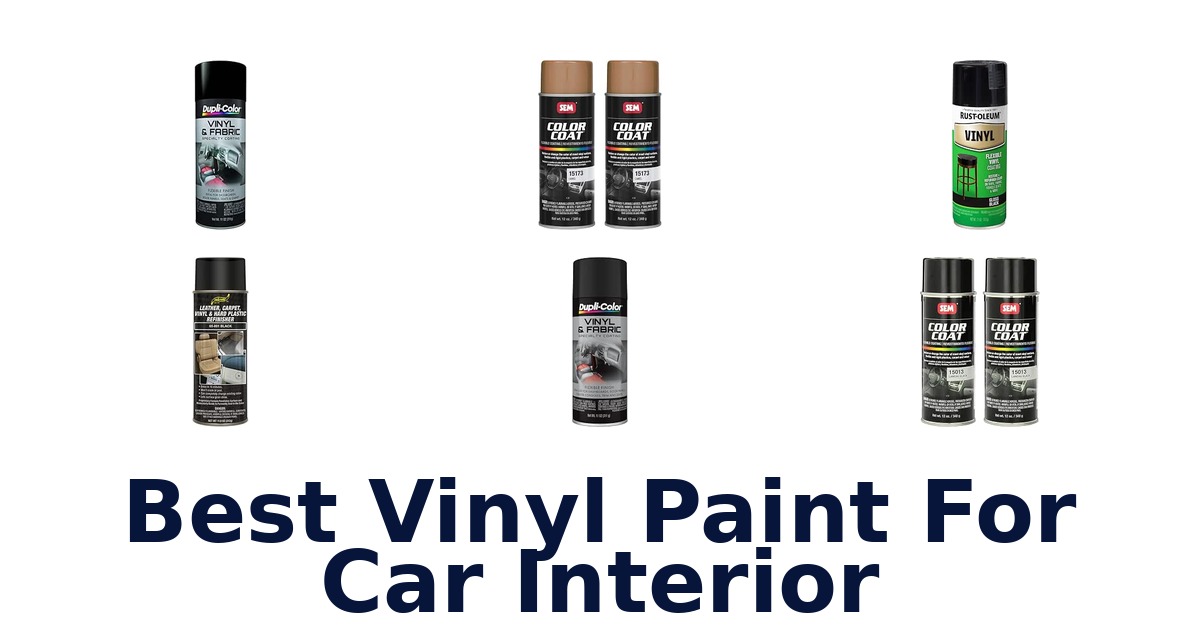Best Vinyl Paint For Car Interior