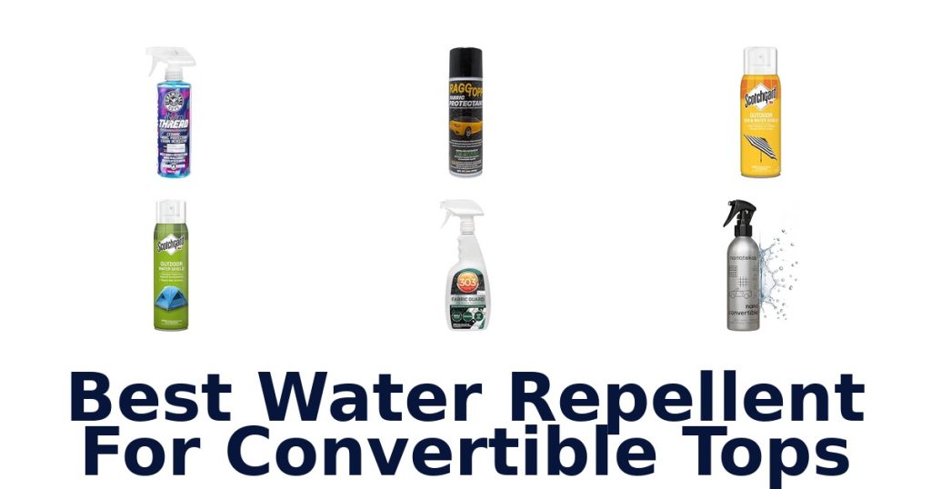 Best Water Repellent For Convertible Tops