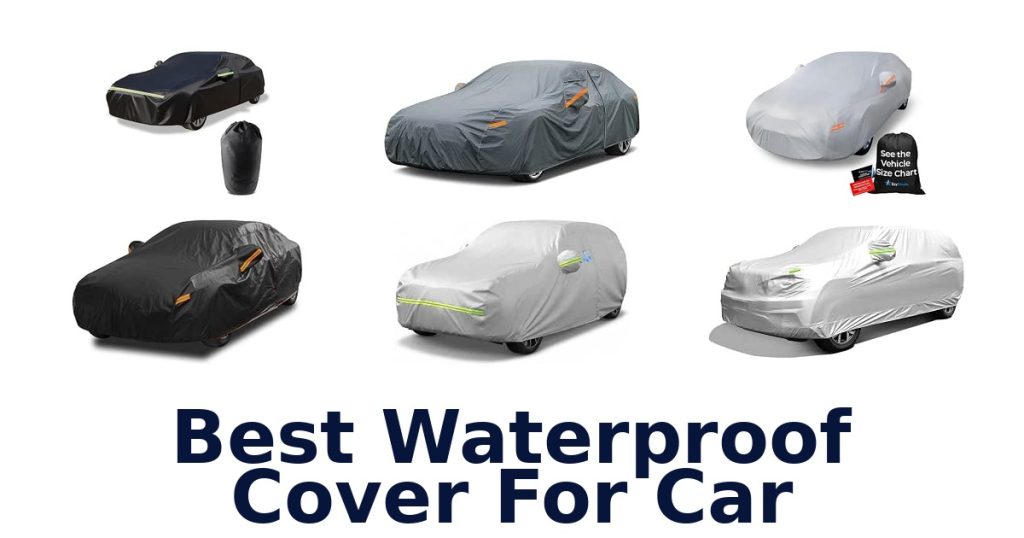 Best Waterproof Cover For Car