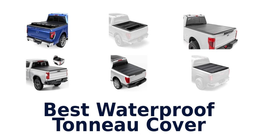 Best Waterproof Tonneau Cover