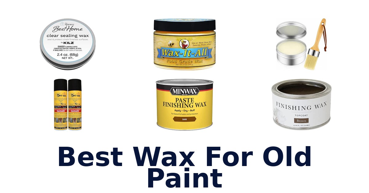 Best Wax For Old Paint