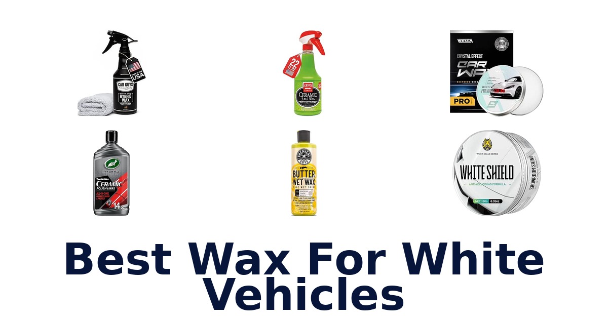 Best Wax For White Vehicles