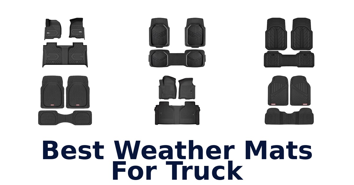 Best Weather Mats For Truck