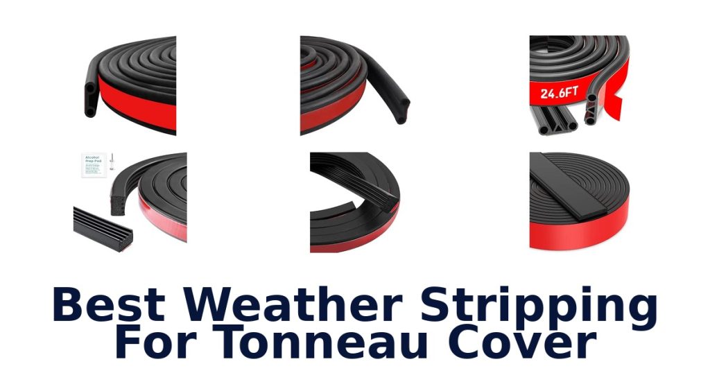 Best Weather Stripping For Tonneau Cover