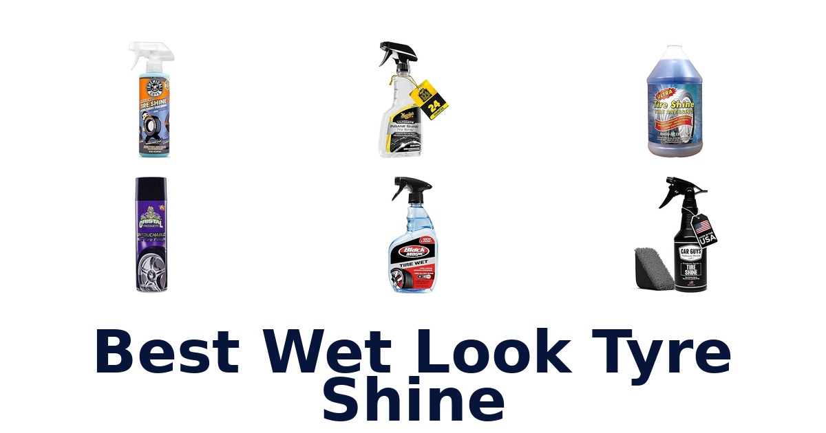 Best Wet Look Tyre Shine