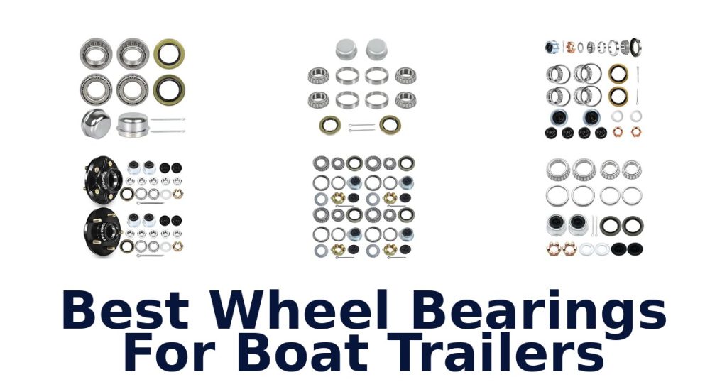 Best Wheel Bearings For Boat Trailers