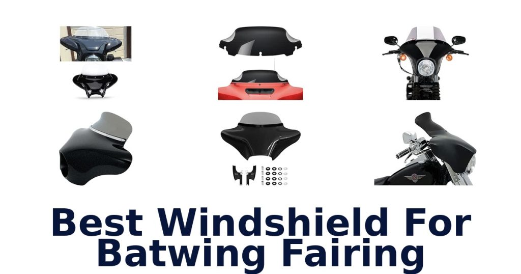 Best Windshield For Batwing Fairing