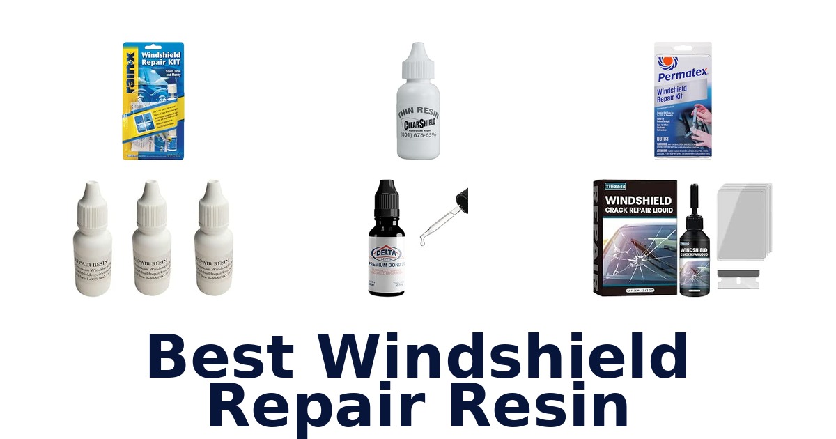 Best Windshield Repair Resin