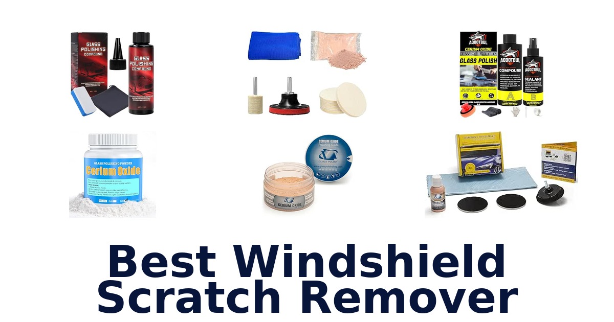 Best Windshield Scratch Remover