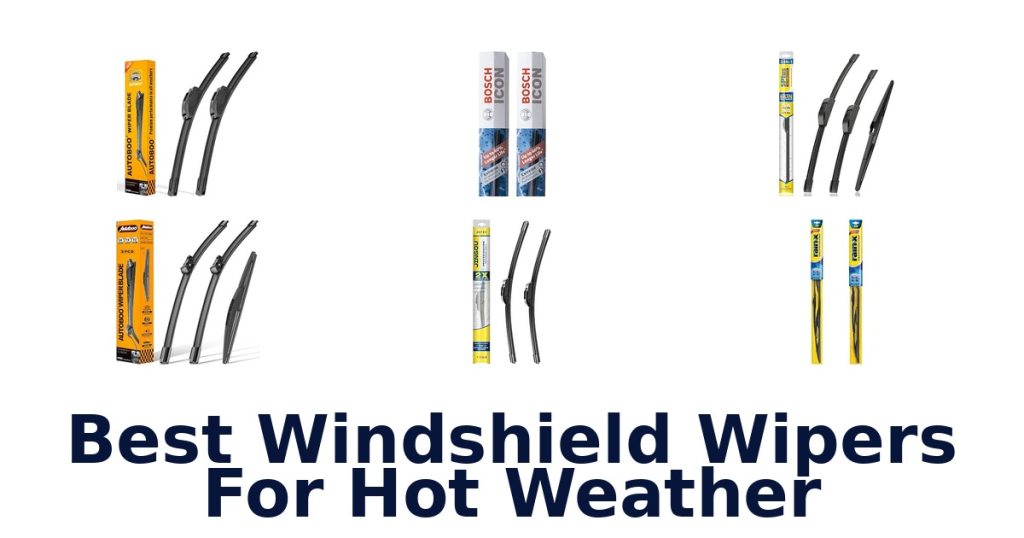 Best Windshield Wipers For Hot Weather